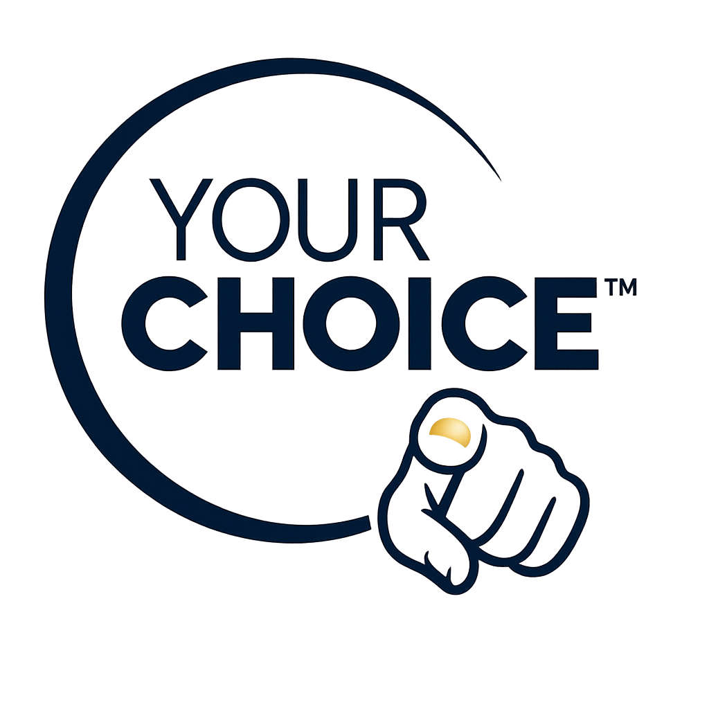 YOUR CHOICE™